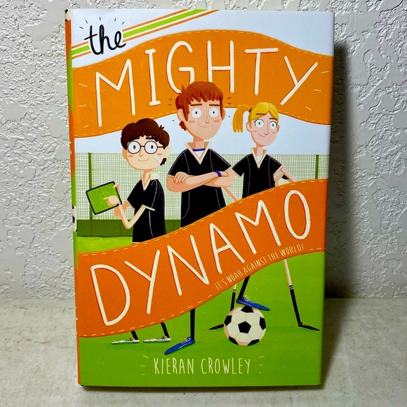 KIERAN CROWLEY, The Might Dynamo, HB/DJ, 1ST ED. (JUVENILE FICTION, SOCCER) New - Picture 1 of 3